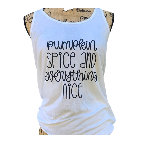 Bella Canvas Tops - Pumpkin Spice & Everything Nice Flowy Tank